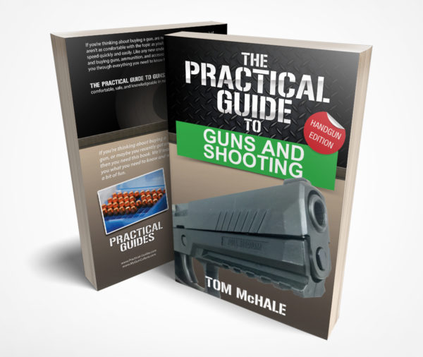 The Practical Guide to Guns and Shooting, Handgun Edition